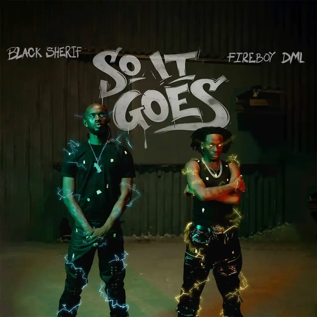 Black Sherif – So it Goes Ft. Fireboy DML(Mp3 download)
