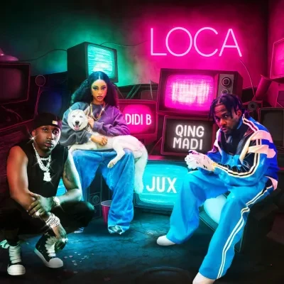 Didi B ft Qing Madi, Jux – Loca (Mp3 download)