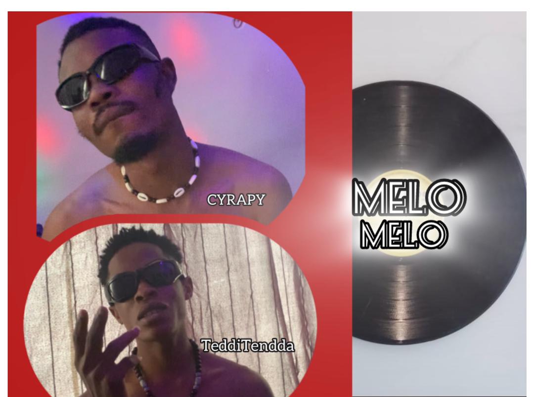 Cyrapy – Melo Ft Teddi Tendda (Mp3 download)