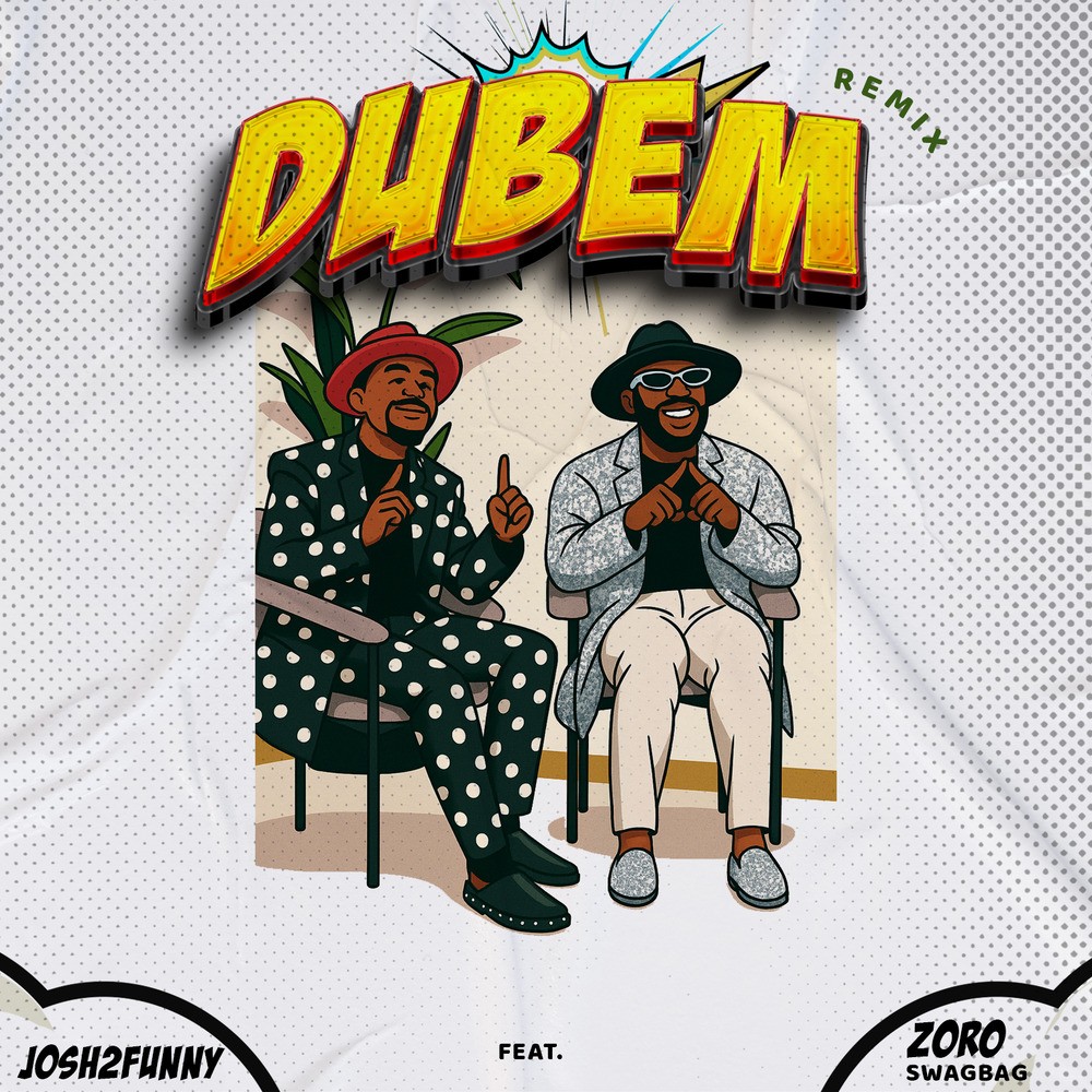 Josh2funny Ft Zoro – Dubem (Mp3 Download)